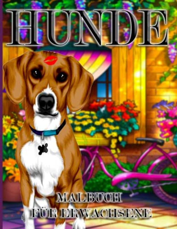 HUNDE MALBUCH FÜR ERWACHSENE: Ein Malbuch für Erwachsene mit schönen Hunde, entspannenden Naturszenen und friedlich