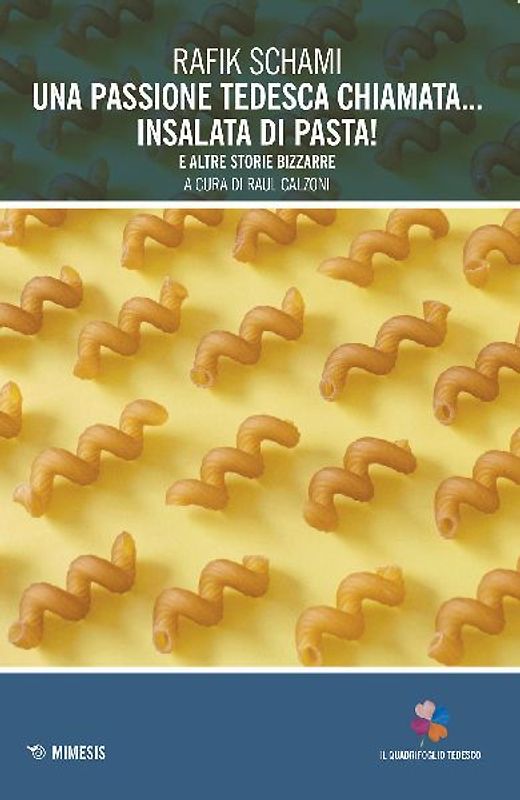 Una passione tedesca chiamata... insalata di pasta! E altre storie bizzarre