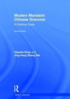 Modern Mandarin Chinese Grammar: A Practical Guide (Routledge Modern Grammars)