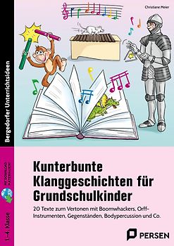 Kunterbunte Klanggeschichten für Grundschulkinder
