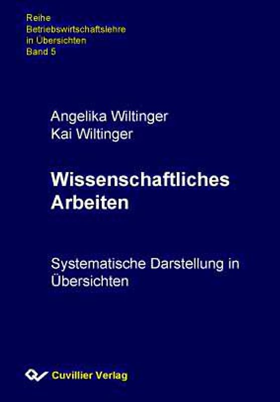 Wissenschaftliches Arbeiten. Systematische Darstellung in Übersichten