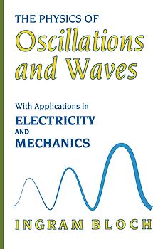 The Physics of Oscillations and Waves