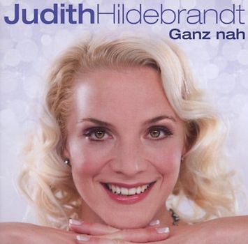Judith Hildebrandt - Ganz nah