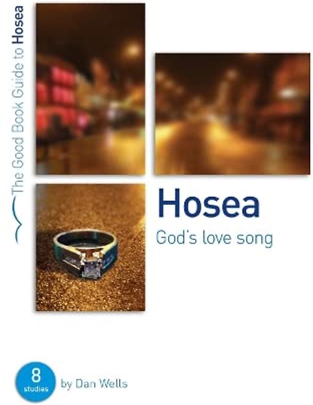Hosea: God's Lovesong: 8 studies for individuals or groups (Good Book Guides)