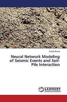 Neural Network Modeling of Seismic Events and Soil-Pile Interaction