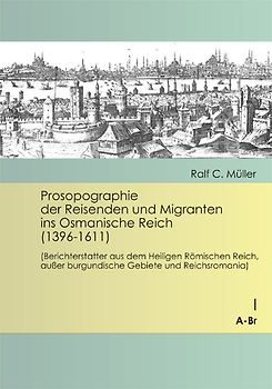 Prosopographie der Reisenden und Migranten ins Osmanische Reich (1396-1611)