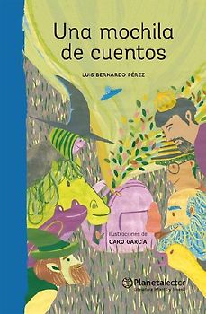 Una Mochila de Cuentos / A Bag Full of Stories