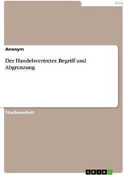 Der Handelsvertreter. Begriff und Abgrenzung