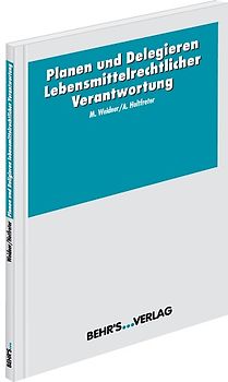 Planen und Delegieren lebensmittelrechtlicher Verantwortung