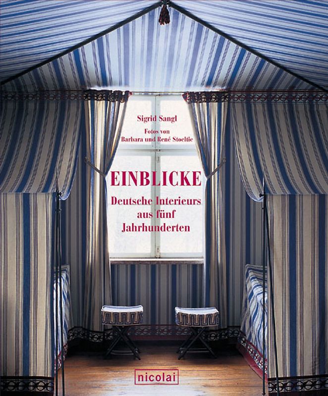 Einblicke: Deutsche Interieurs aus fünf Jahrhunderten