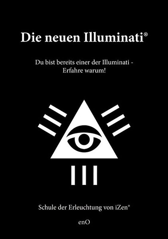 Die neuen Illuminati ®