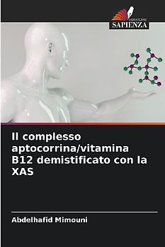 Il complesso aptocorrina/vitamina B12 demistificato con la XAS