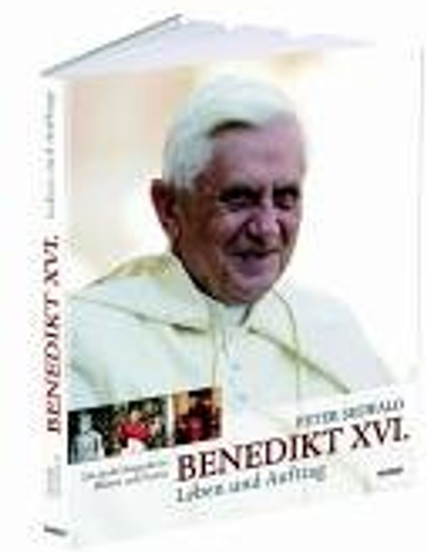 Benedikt XVI. Leben und Auftrag
