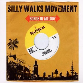 Silly Walks Movement - Songs Of Melody