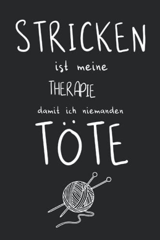 Stricken ist meine Therapie, damit ich niemanden töte: Strick-Journal | Projektdetailseiten, Strickmusterpapier und Sockentabellen | Übersicht über Handarbeiten