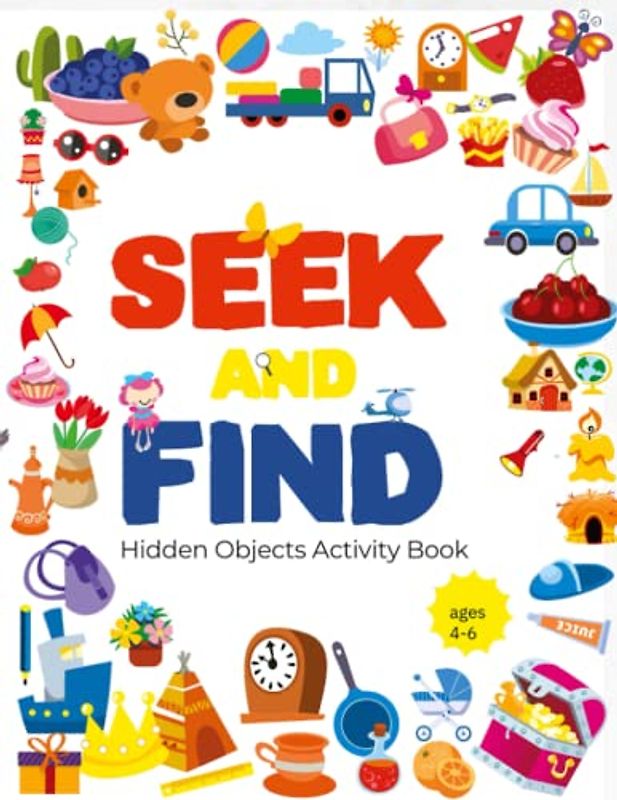 Seek and find activity book :: A Mind Bender for Smart Kids Ages 3 - 8, A Collection of Seek and Find, matching the shadow, A - Z Alphabets and Much More