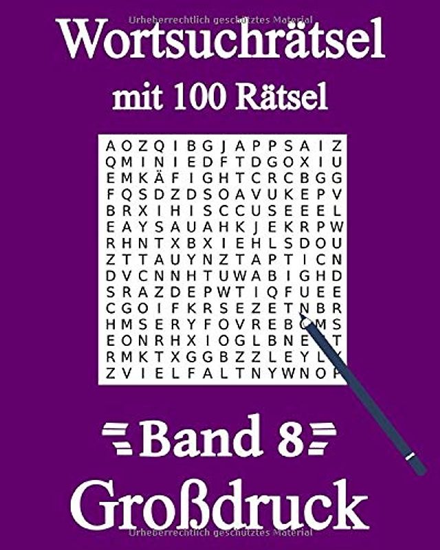 Wortsuchrätsel Großdruck: Wortsuche für Kinder, Erwachsene, Senioren und Rentner mit 100 Buchstabenpuzzles (Band 8)