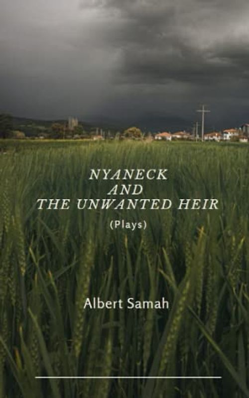 Nyaneck and the Unwanted Heir: (Plays)