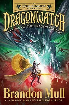 Return of the Dragon Slayers: A Fablehaven Adventure (Volume 5) (Dragonwatch)