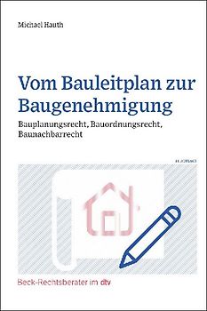 Vom Bauleitplan zur Baugenehmigung