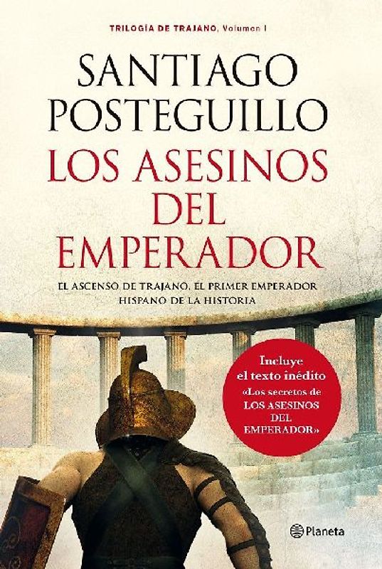 Los asesinos del emperador : el ascenso de Trajano, el primer emperador hispano de la historia