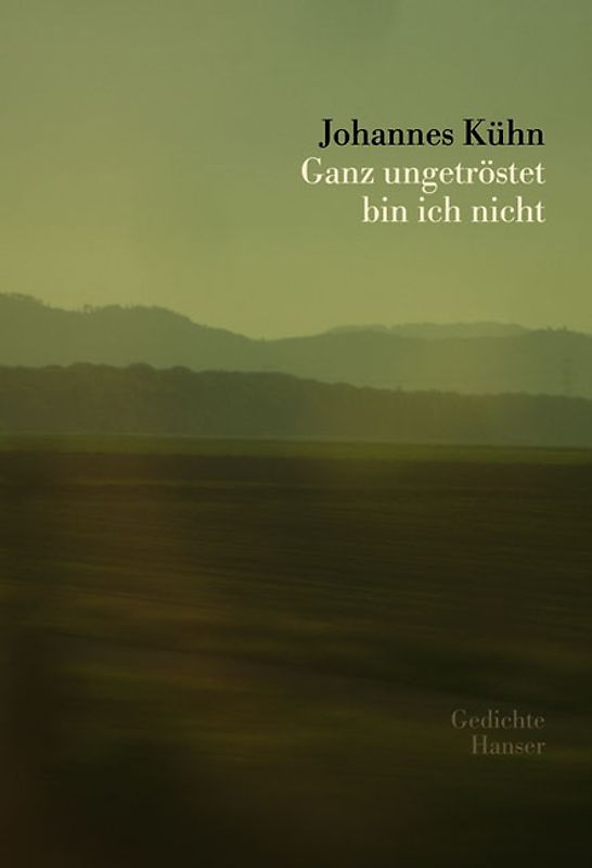 Ganz ungetröstet bin ich nicht