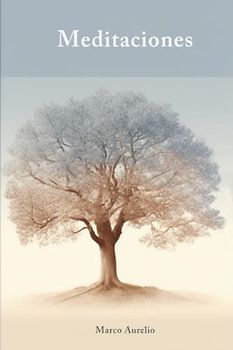 Meditaciones (Traducción): Filosofía estoica y crecimiento personal con Marco Aurelio