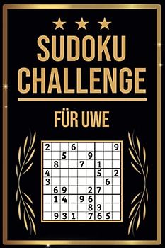 SUDOKU Challenge für Uwe: Sudoku Buch I 300 Rätsel inkl. Anleitungen & Lösungen I Leicht bis Schwer I A5 I Tolles Geschenk für Uwe