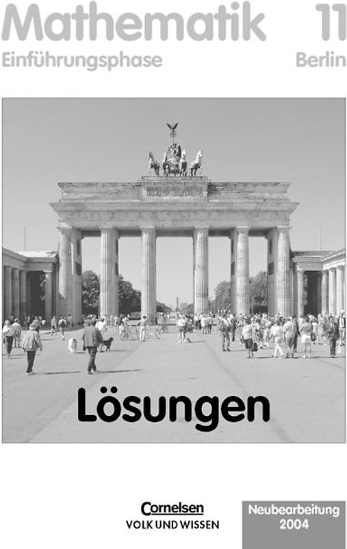 Bigalke/Köhler: Mathematik - Berlin - Bisherige Ausgabe / 11. Schuljahr: Einführungsphase - Lösungen zum Schülerbuch