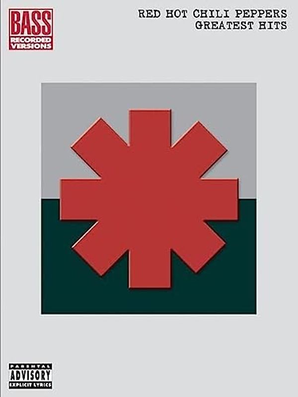 Red Hot Chili Peppers: Greatest Hits (Bass Recorded Versions)