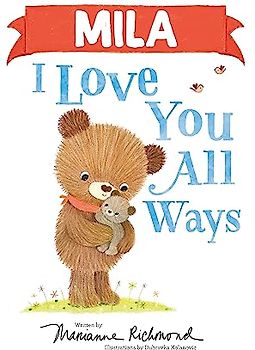 Mila I Love You All Ways