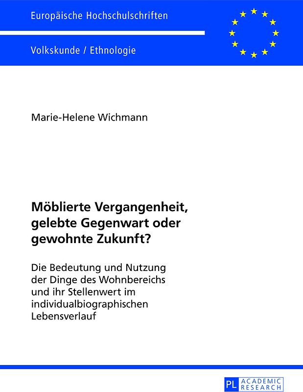 Möblierte Vergangenheit, gelebte Gegenwart oder gewohnte Zukunft?