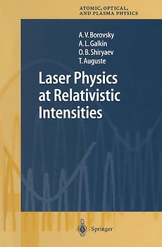 Laser Physics at Relativistic Intensities