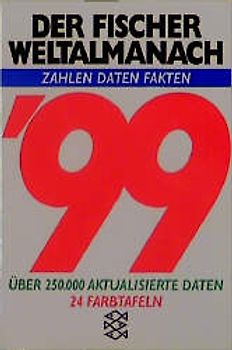 Der Fischer Weltalmanach '99. Zahlen, Daten, Fakten