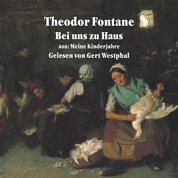 Bei uns zu Haus. Auszüge aus "Meine Kinderjahre"