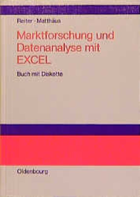 Marktforschung und Datenanalyse mit EXCEL. Moderne Software zur professionellen Datenanalyse