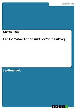 Die Domino-Theorie und der Vietnamkrieg
