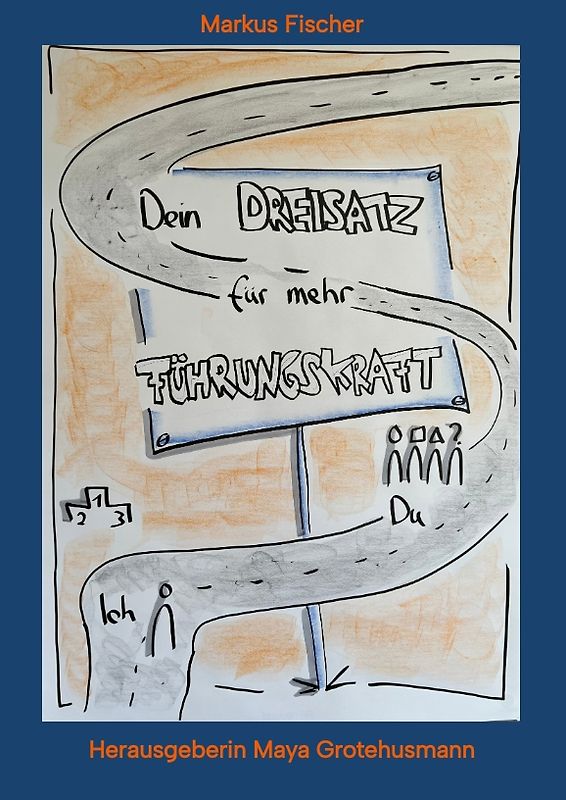 Dein Dreisatz für mehr Führungskraft
