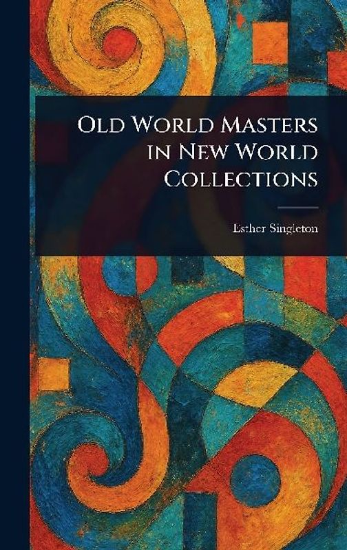 Old World Masters in New World Collections