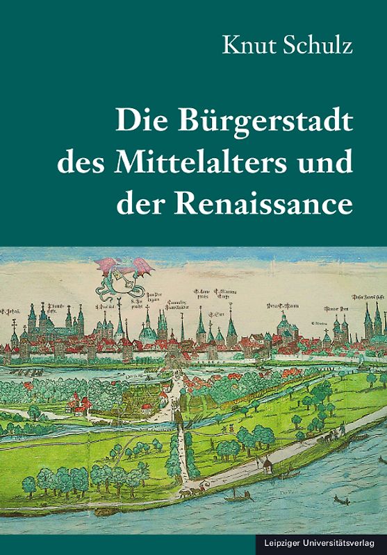 Die Bürgerstadt des Mittelalters und der Renaissance