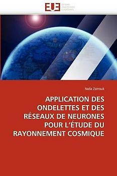 Application des ondelettes et des réseaux de neurones pour l'étude du rayonnement cosmique