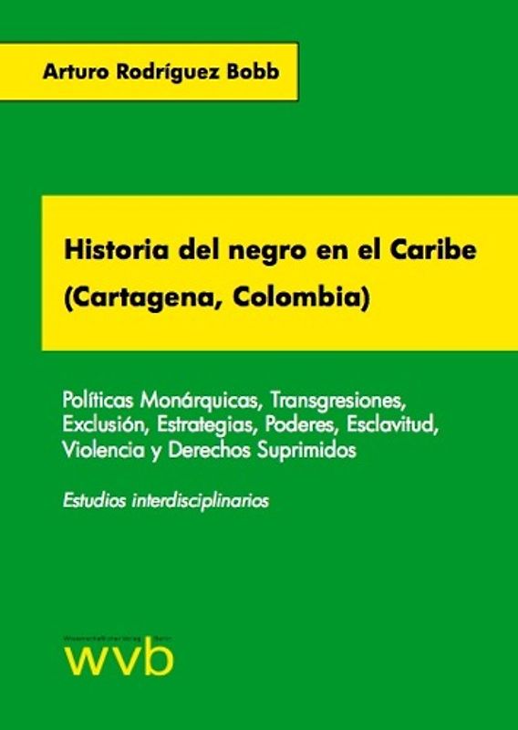 Historia del negro en el Caribe (Cartagena, Colombia)