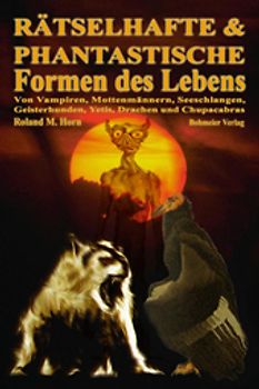 Rätselhafte und phantastische Formen des Lebens