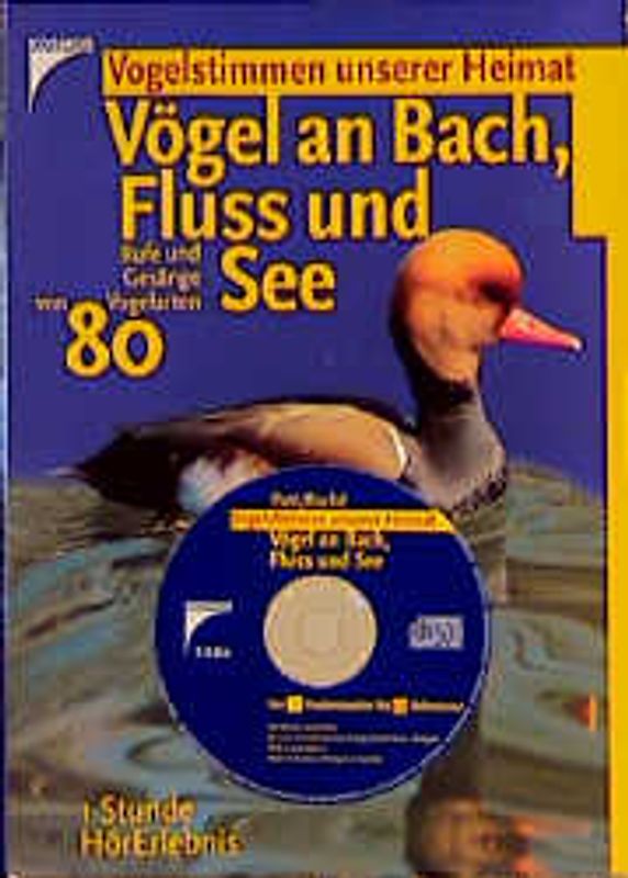 Vögel an Bach, Fluss und See. Rufe und Gesänge von 80 Vogelarten