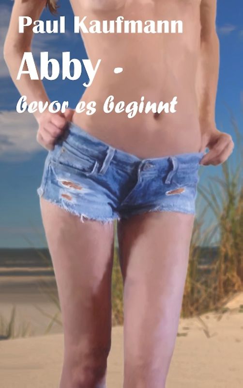 Abby - bevor es beginnt