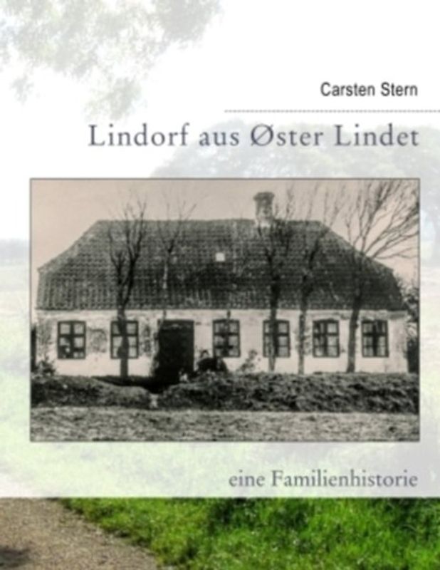 Lindorf aus Øster Lindet - eine Familienhistorie