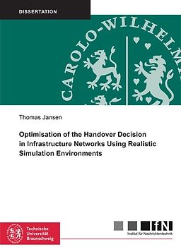 Optimisation of the Handover Decision in Infrastructure Networks Using Realistic Simulation Environments