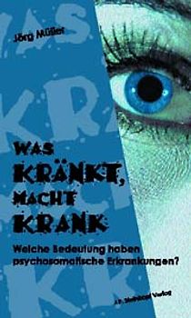 Was kränkt, macht krank