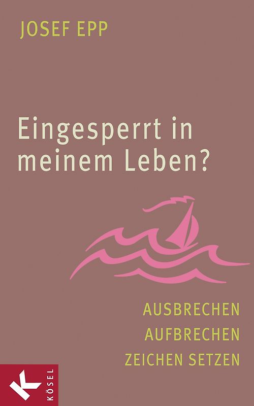 Eingesperrt in meinem Leben?. Ausbrechen - Aufbrechen - Zeichen setzen
