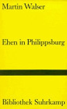 Ehen in Philippsburg. Roman